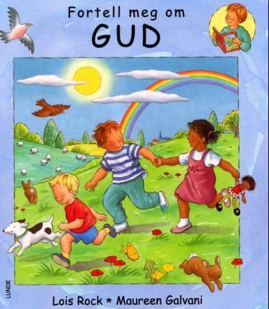 Fortell meg om Gud 9788252045307 Lois Rock Brukte bøker