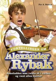 Fortellingen om Alexander Rybak 9788248909071 Per Asbjørn Risnes Brukte bøker