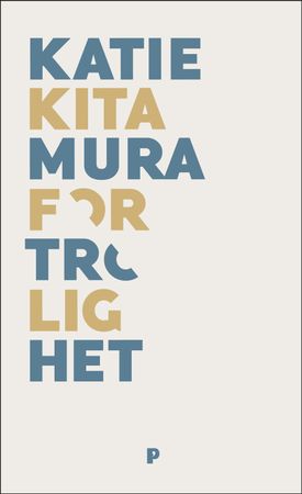 Fortrolighet 9788283831276 Katie Kitamura Brukte bøker