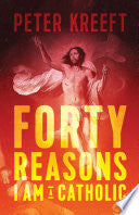 Forty Reasons I Am a Catholic 9781622826148 Peter Kreeft Brukte bøker