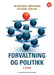 Forvaltning og politikk 9788215045351 Tom Christensen Per Lægreid Jacob Aars Morten Egeberg Brukte bøker