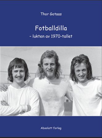 Fotballdilla 9788269388503 Thor Gotaas Brukte bøker