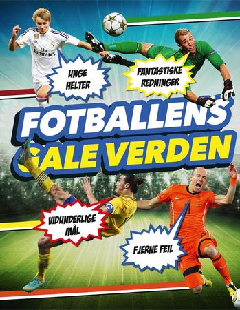 Fotballens gale verden 9788283431780 Simon Mugford Iain Spragg Adrian Clarke Brukte bøker