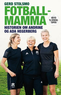 Fotballmamma 9788248924371 Gerd Stolsmo Marit Bromark Brukte bøker