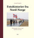 Fotohistorier fra Nord-Norge = Photographic stories from Northern Norway 9788232804993 Sveinulf Hegstad Brukte bøker