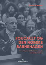 Foucault og den norske barnehagen 9788245019735 Svein Hammer Brukte bøker