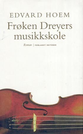 Frøken Dreyers musikkskole 9788270948444 Edvard Hoem Brukte bøker