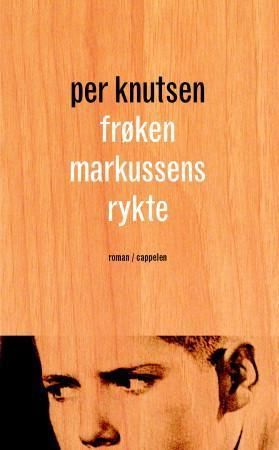 Frøken Markussens rykte 9788202237691 Per Knutsen Brukte bøker