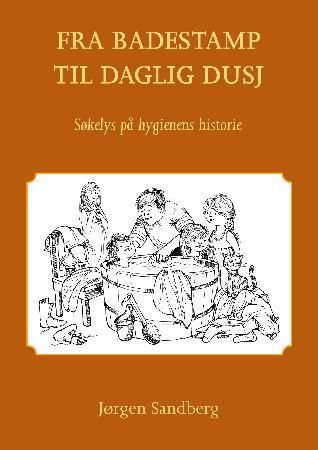 Fra badestamp til daglig dusj 9788291457000 Jørgen Sandberg Brukte bøker
