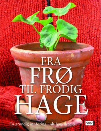 Fra frø til frodig hage 9788204113016 Guy Barter Brukte bøker