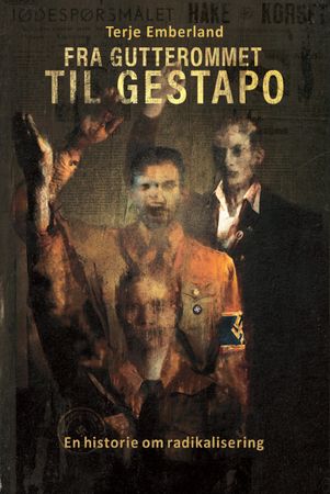 Fra gutterommet til Gestapo 9788282656368 Terje Emberland Brukte bøker