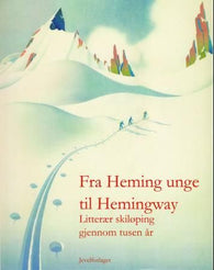 Fra Heming unge til Hemingway 9788292975046  Brukte bøker
