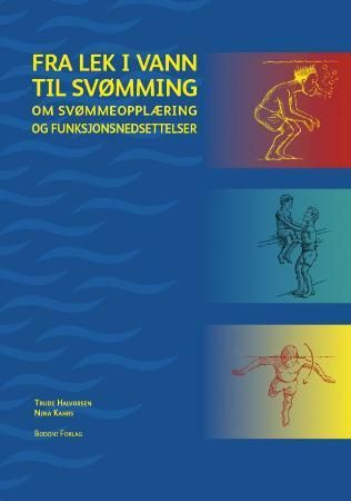 Fra lek i vann til svømming 9788271284848 Trude Halvorsen Nina Kahrs Brukte bøker