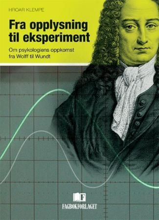 Fra opplysning til eksperiment 9788245006629 Hroar Klempe Brukte bøker