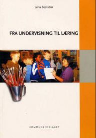 Fra undervisning til læring 9788244608244 Lena Boström Brukte bøker