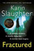 Fractured 9780099538592 Karin Slaughter Brukte bøker
