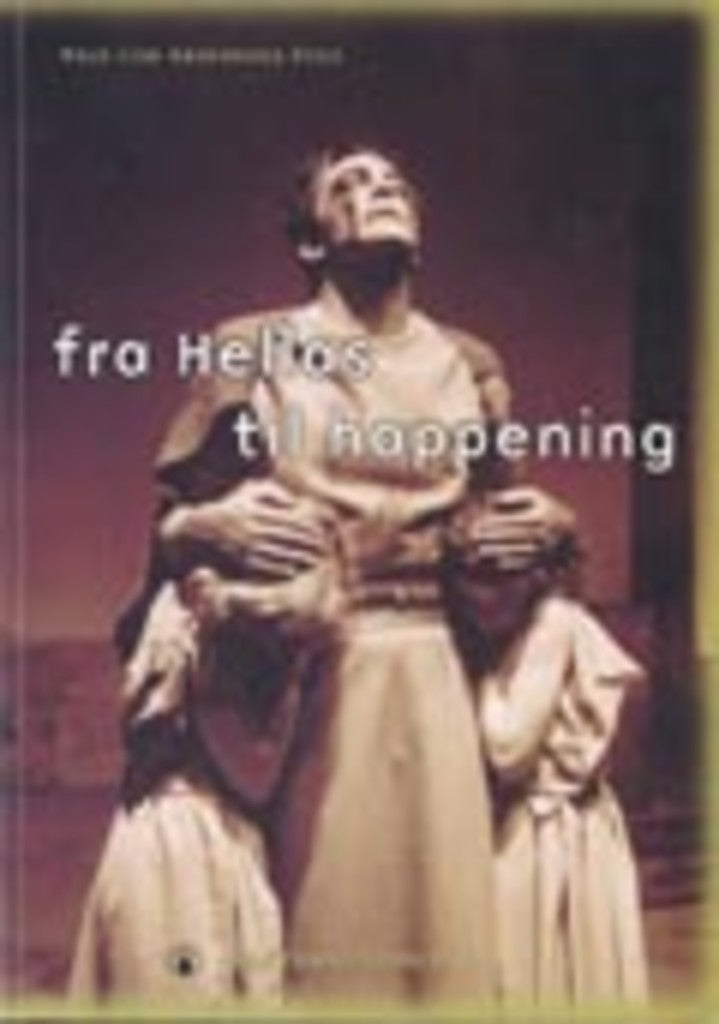 Bilde av scenekunstboken "Fra Hellas til happening" fra Gyldendal, med åpen bok og scenemiljø på forsiden.