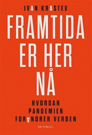 Framtida er her nå 9788282262194 Ivan Krastev Brukte bøker