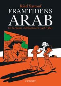 Framtidens arab : en barndom i Mellanöstern (1978-1984). Del 1 9789187861086 Riad Sattouf Brukte bøker