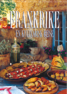 Frankrike: en kulinarisk reise (Innbundet) - Bokia.no