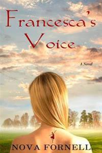 Francesca\'s Voice 9788269034806 Nova Fornell Brukte bøker