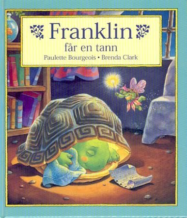 Franklin får en tann 9788259023889 Paulette Bourgeois Brukte bøker