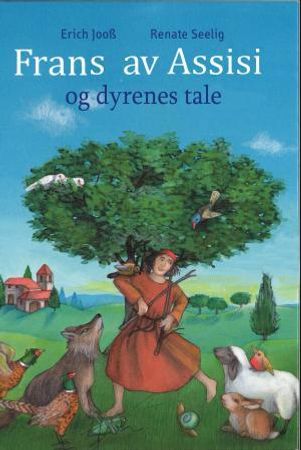 Frans av Assisi og dyrenes tale 9788282492270 Erich Jooss Brukte bøker