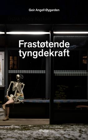Frastøtende tyngdekraft 9788282885102 Geir Angell Øygarden Brukte bøker
