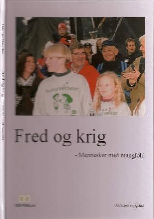 Fred og krig 9788299515368 Odd Kjell Skjegstad Brukte bøker