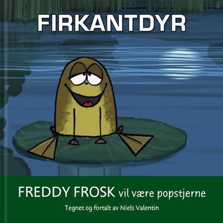Freddy frosk vil være popstjerne 9788281852532 Niels Valentin Brukte bøker
