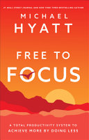Free to Focus 9780801093944 Michael Hyatt Brukte bøker