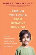 Freeing Your Child from Negative Thinking 9780738211855 Tamar E. Chansky Brukte bøker