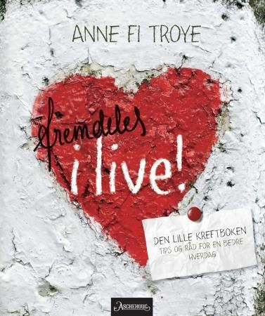 Fremdeles i live! 9788203238338 Anne Fi Troye Brukte bøker