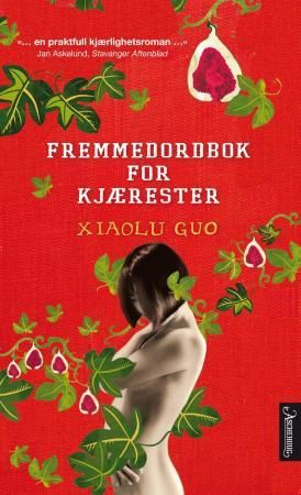 Fremmedordbok for kjærester 9788203213038 Xiaolu Guo Brukte bøker