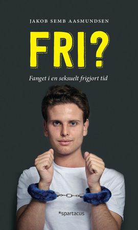 Fri? 9788243012103 Jakob Semb Aasmundsen Brukte bøker
