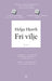 Fri vilje 9788248921523 Helga Hjorth Brukte bøker