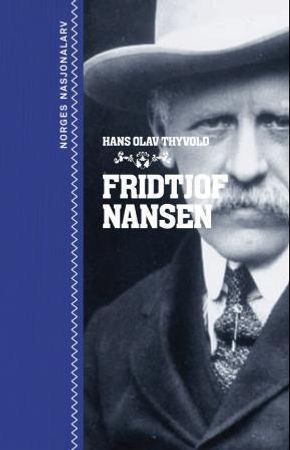 Fridtjof Nansen 9788281690936 Hans Olav Thyvold Brukte bøker