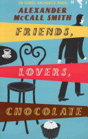 Friends, Lovers, Chocolate 9780349118048 Alexander McCall Smith Brukte bøker