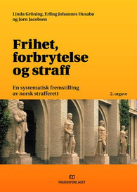 Frihet, forbrytelse og straff 9788245028911 Jørn Jacobsen Erling Johannes Husabø Linda Gröning Brukte bøker