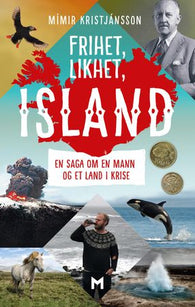 Frihet, likhet, Island 9788292866887 Mímir Kristjánsson Brukte bøker