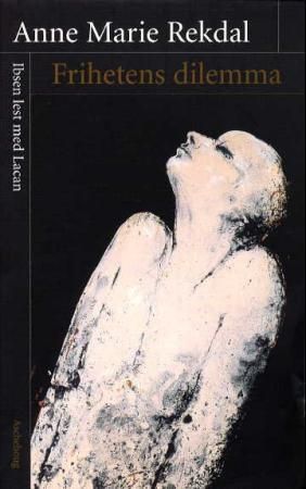 Frihetens dilemma 9788203183515 Anne Marie Rekdal Brukte bøker