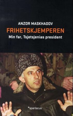 Frihetskjemperen 9788243004566 Anzor Maskhadov Brukte bøker