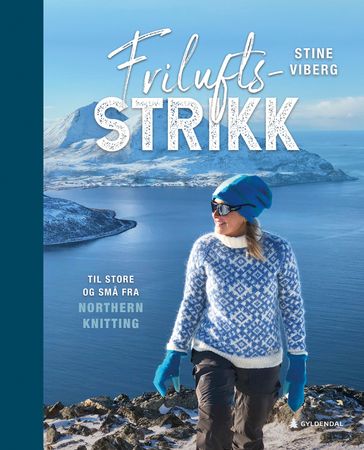 Friluftsstrikk til store og små fra Northern knitting 9788205538597 Stine Viberg Brukte bøker