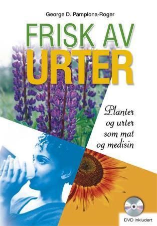 Frisk av urter 9788270073054 George D. Pamplona-Roger Brukte bøker