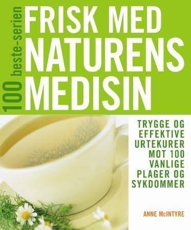 Frisk med naturens medisin 9788272014086 Anne McIntyre Brukte bøker