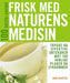 Frisk med naturens medisin 9788272014086 Anne McIntyre Brukte bøker