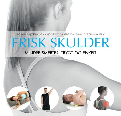 Frisk skulder 9788293428039 Anders Aasen Berget Lennart Krohn-Hansen Sigbjørn Hjorthaug Brukte bøker