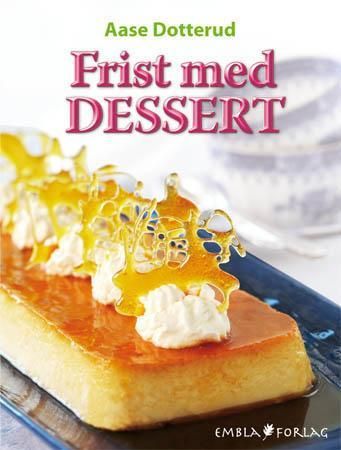 Frist med dessert 9788292577271 Aase Dotterud Brukte bøker