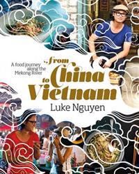 From China to Vietnam 9781742709895 Luke Nguyen Brukte bøker