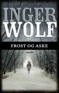 Frost og aske 9788248910985 Inger Wolf Brukte bøker